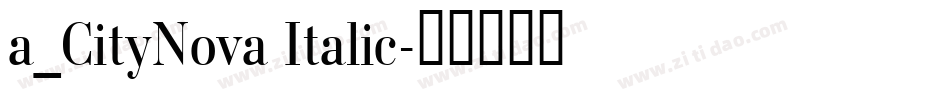 a_CityNova Italic字体转换